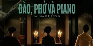 Đào, Phở Và Piano - Xem Miễn Phí Trên VTV