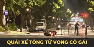 Quái Xế Tông Tử Vong Cô Gái