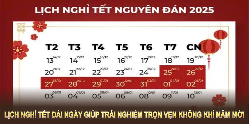 Lịch nghỉ Tết dài ngày giúp trải nghiệm trọn vẹn không khí năm mới