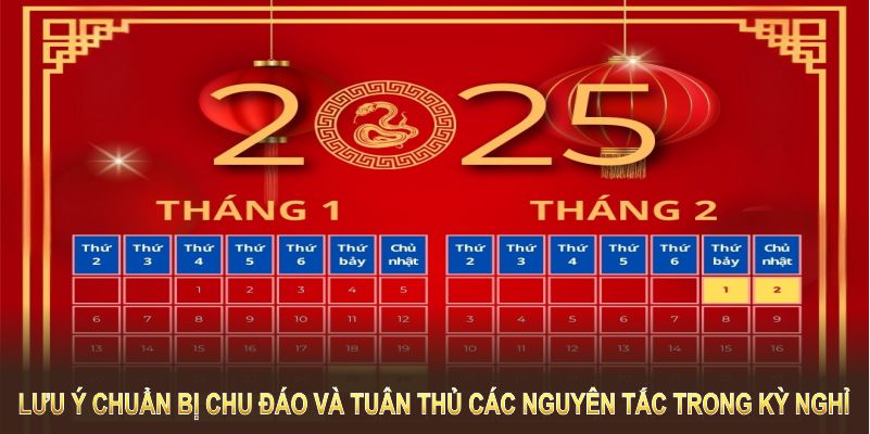 Lưu ý chuẩn bị chu đáo và tuân thủ các nguyên tắc trong kỳ nghỉ